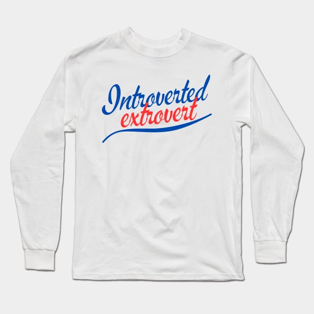 Introverted extrovert Long Sleeve T-Shirt by Century Park Media